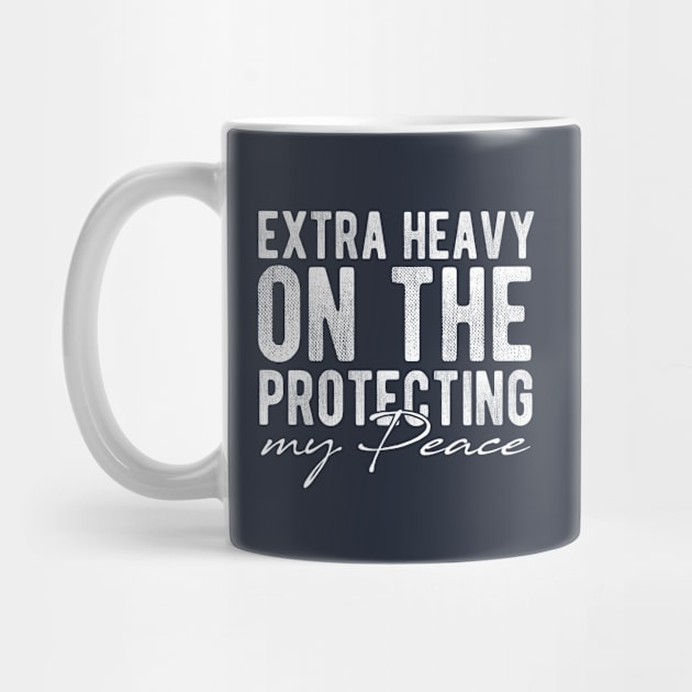 Extra Heavy On The Protecting My Peace Funny Sarcasm Retro Vintage by printalpha-art